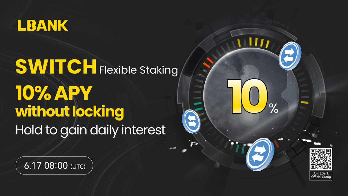 🔆  LBank will Launch $SWITCH (Switch) Flexible Staking with 10% APY @switch_rewards

Enjoy daily settled interests without locking your assets!

👉 Trade: lbank.com/locking-list.h…

♟ Details: support.lbank.site/hc/en-gb/artic…