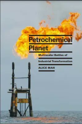 🔎 Sneak preview! 🔍 Read an excerpt from our Professor Alice Mah's new book from @DukePress 🌎 Petrochemical Planet🌍 Introduction free to read here: buff.ly/3p0bKIt