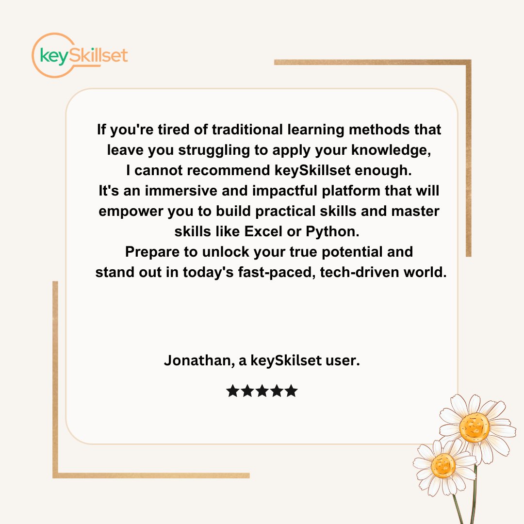 keyskillset's tweet image. Discover the game-changing power of #keySkillset! 📷 Hear from Jonathan, who transformed his #Excel and #Pythonskills. Say goodbye to struggle, and hello to #success. Join now! 📷
Visit us: keyskillset.com
#CareerDevelopment #codinglife #testimonials #OnlineLearning