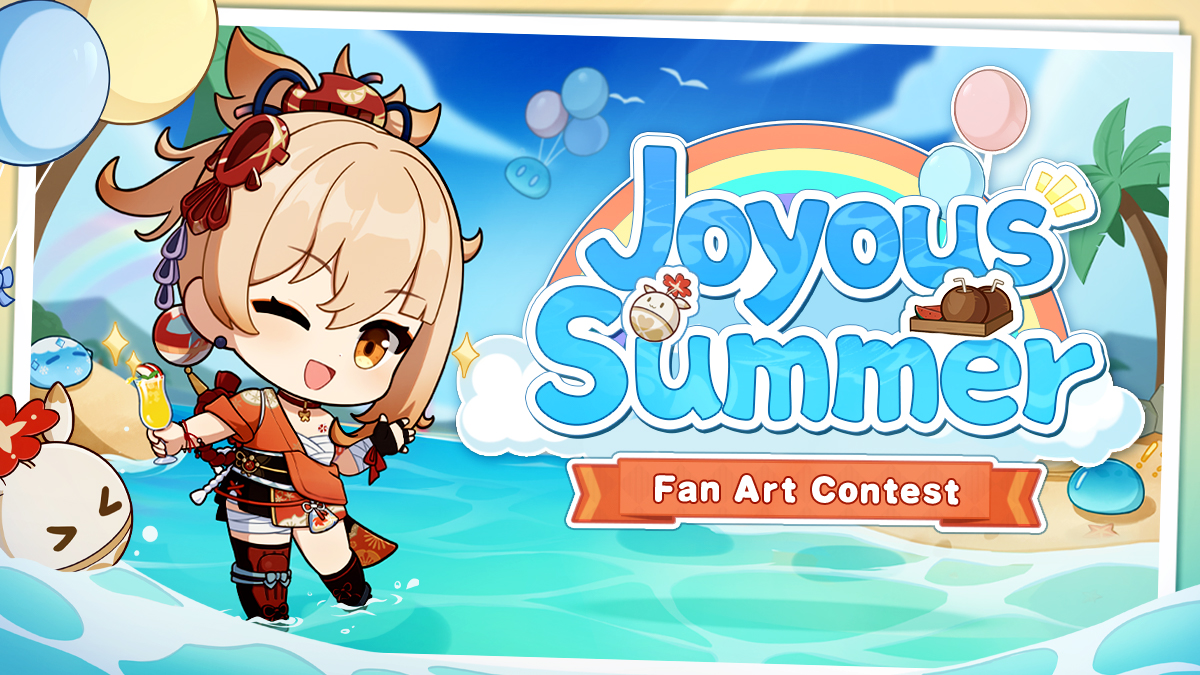 Prize Giveaway: The 'Joyous Summer' Summer Fan Art Contest Has Begun!

Submission Period: June 16, 2023 – July 6, 2023 23:59 (UTC+8)

View the full notice here >>> hoyo.link/2axEDBAd

#GenshinImpact #SummerWithGenshin