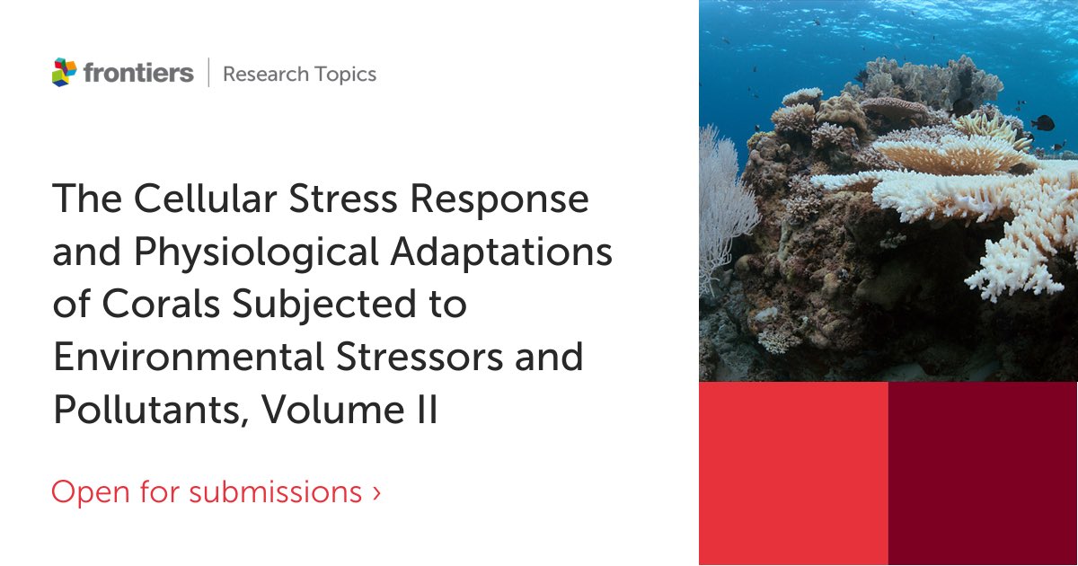 "The Cellular Stress Response and Physiological Adaptations of Corals Subjected to Environmental Stressors and Pollutants, Volume II”: paper submissions are open. Deadline: 31th October.
More info here:

frontiersin.org/research-topic…