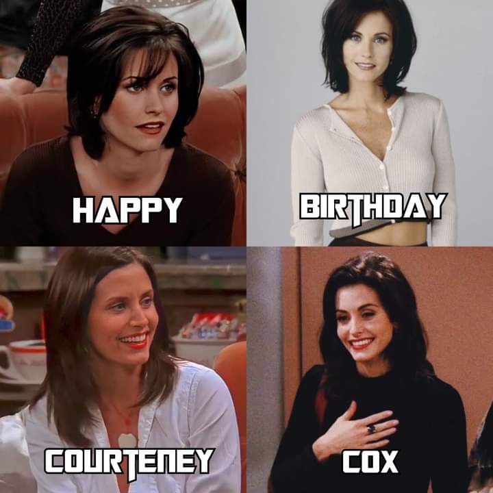 Happy birthday @CourteneyCox we love u stunning lady. Ur an icon. U paved the way for all tv chracters. U walked so they can run. Love u and monica geller for life ❤️❤️