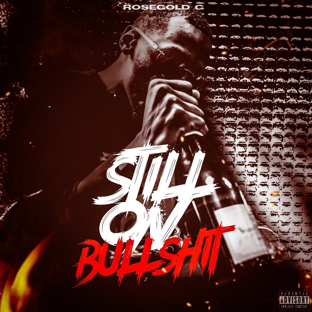 _rosegoldg's tweet photo. OUT NOW ON ALL PLATFORMS #StillOnBullshit HARDEST SHIT OUT 😤💯🔥🔥 https://t.co/1u2aYYlBOd