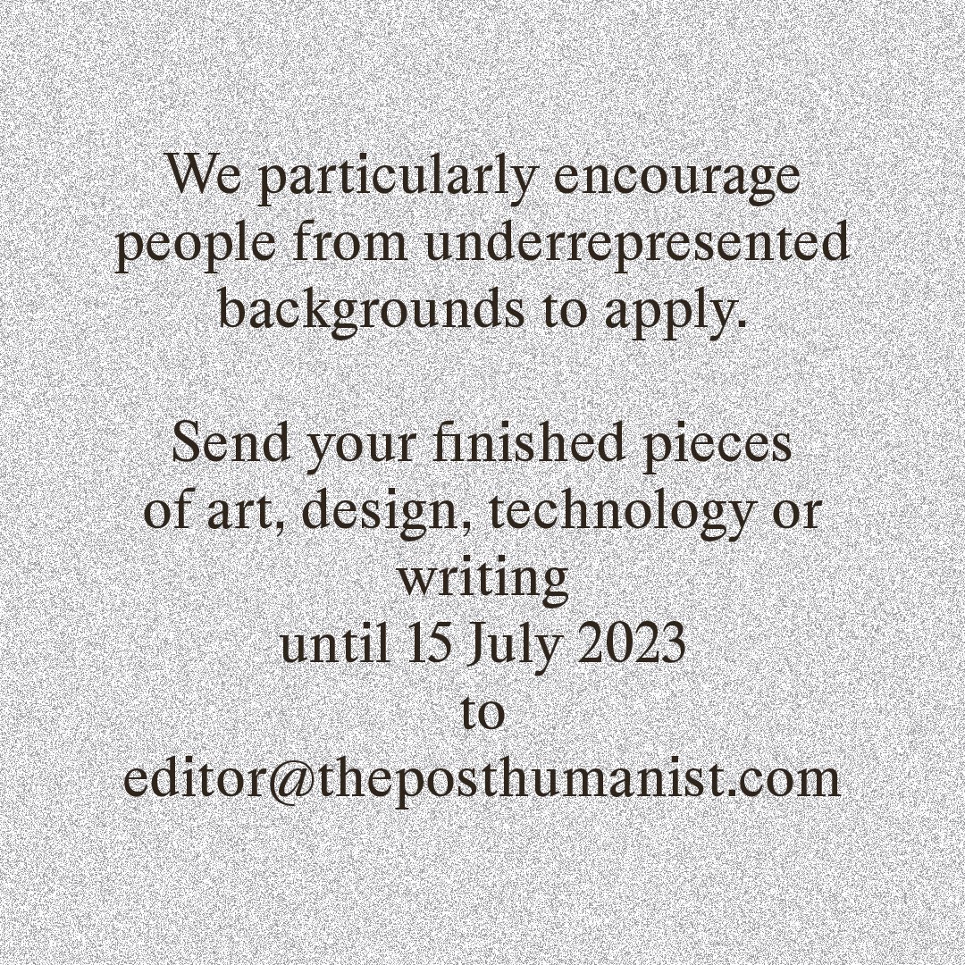 Open Call for issue 3 just opened ⭐️ we accept complete works of art, fiction, design, tech reports, essays… in English and/or German. For a style guide please check docs.google.com/document/d/1Gk… #opencall #journorequest #posthumanism