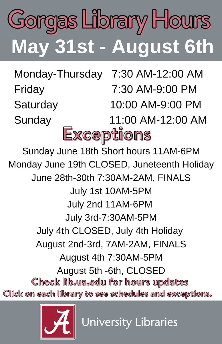 Summer hours through Sunday August 6th You can always visit the link for exceptions to our hours of operation  👇 

lib.ua.edu/#/hours 

#wherelegendsaremade 🐘