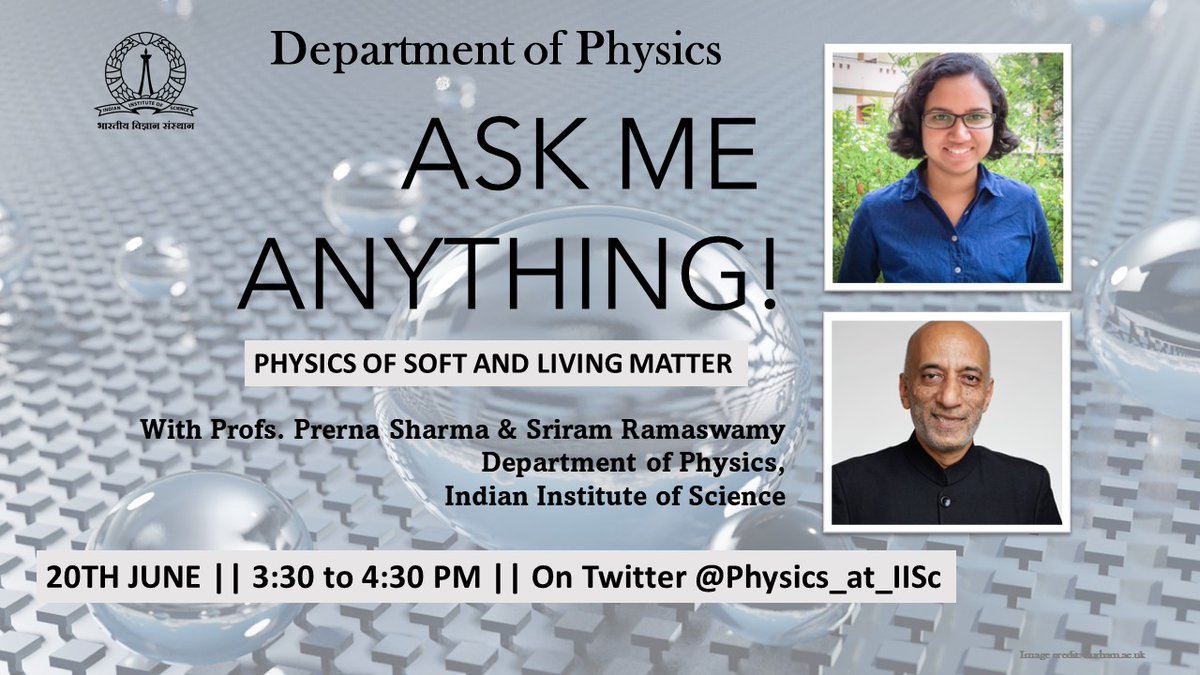 Here you go! The next #AMA with Profs. Prerna Sharma and Sriram Ramaswamy will be held on Tuesday, the 20th!
Please send in your questions once we open the thread a few hours in advance, just so we don't miss any.
@iiscbangalore, @PDA_Physics, #ama, #biophysics, #softmatter