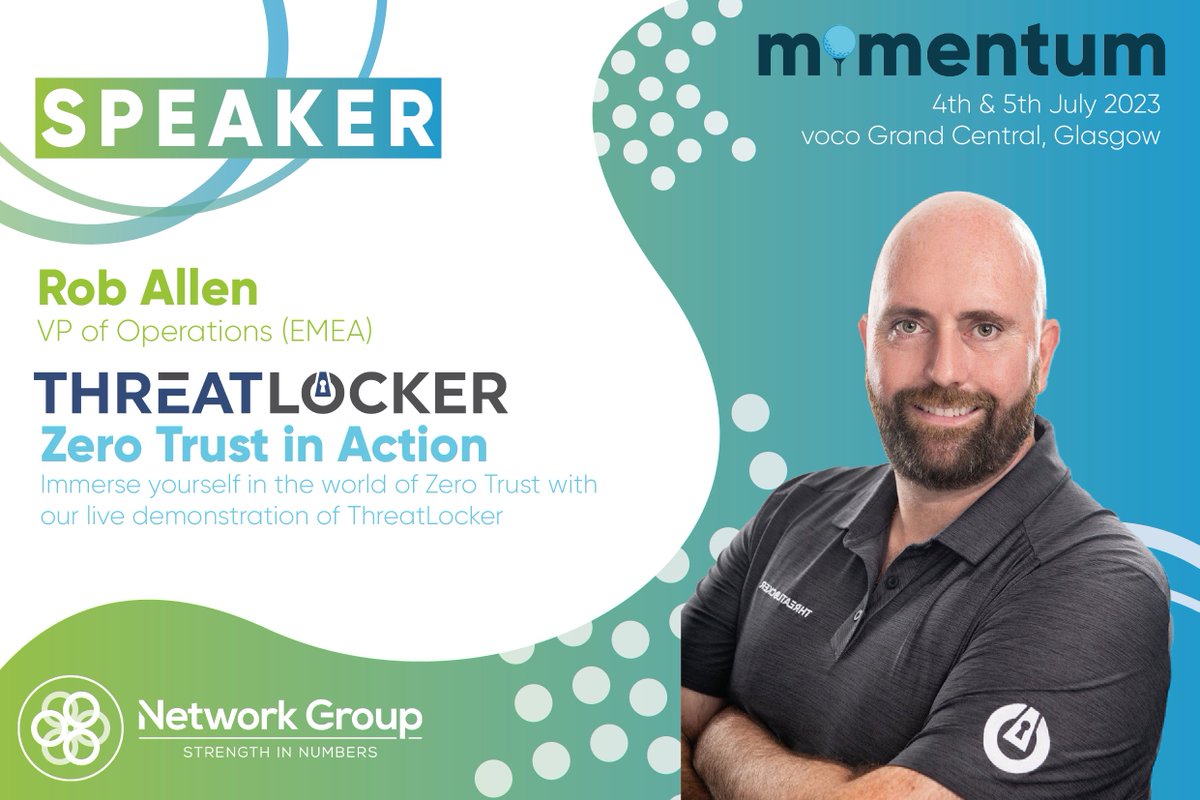 Speaker announcement 📢 Rob Allen, VP of Operations EMEA at @ThreatLocker, will be with us in Glasgow immersing Members in the world of Zero Trust with a live demonstration of ThreatLocker #NGMomentum