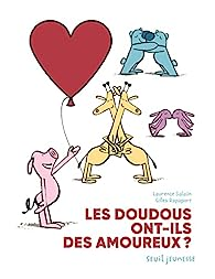 Les Doudous ont-ils des amoureux de Laurence Salaün (Auteur), Gilles Rapaport (Illustrations) culturevsnews.com/2023/06/16/les… <a href="/EditionsduSeuil/">Éditions du Seuil</a>