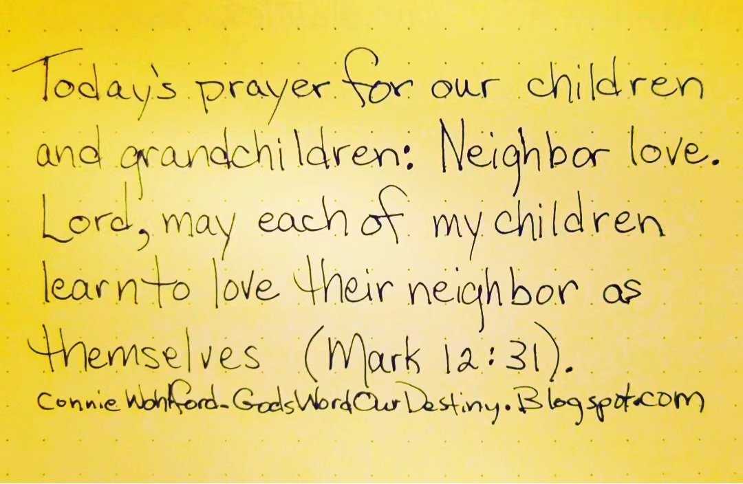 Today for our #children and #grandchildren: neighbor love. 

#lovethyneighbor #neighbors #love #loveoneanother #prayforchildren #GodsWordOurDestiny GodsWordOurDestiny.wordpress.com