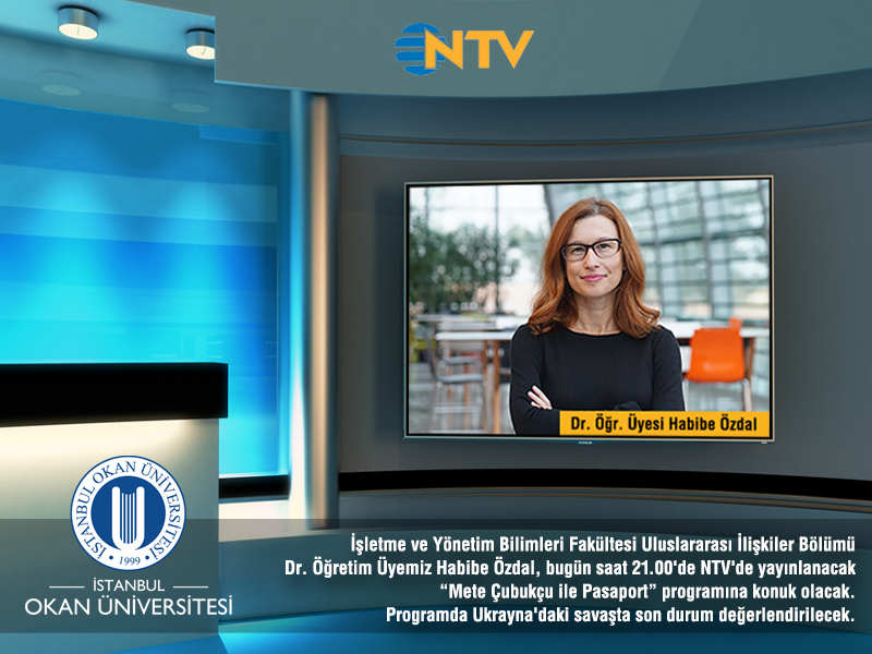 IR_Okan's tweet photo. Bölümümüzün değerli hocalarından Dr. Öğr. Üyesi Habibe Özdal bugün 21.00'da NTV'de yayınlanacak "Mete Çubukçu ile Pasaport" programına konuk olarak Ukrayna savaşına dair son gelişmeleri değerlendirecek. https://t.co/c1MxdaULEU