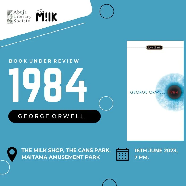 AbujaLitSociety's tweet photo. #ALSBookclub
Join us for our summer classic review of 1984 written by George Orwell! by 7pm this evening only at The Milk Shop CANS Park, IBB Boulevard, Maitama. https://t.co/cZd6IB3dkb