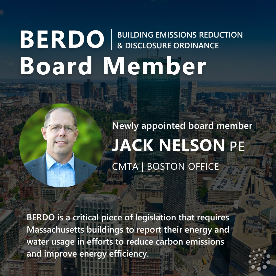 CMTAEngineers's tweet photo. We are thrilled to announce that one of CMTA's managing partners, Jack Nelson, has been appointed as a member of the board for the Building Emissions Reduction and Disclosure Ordinance (#BERDO) in #Boston. Congrats, Jack! Learn more: https://t.co/v7c89q1h6I

@CityOfBoston https://t.co/LIcOTDTAE3