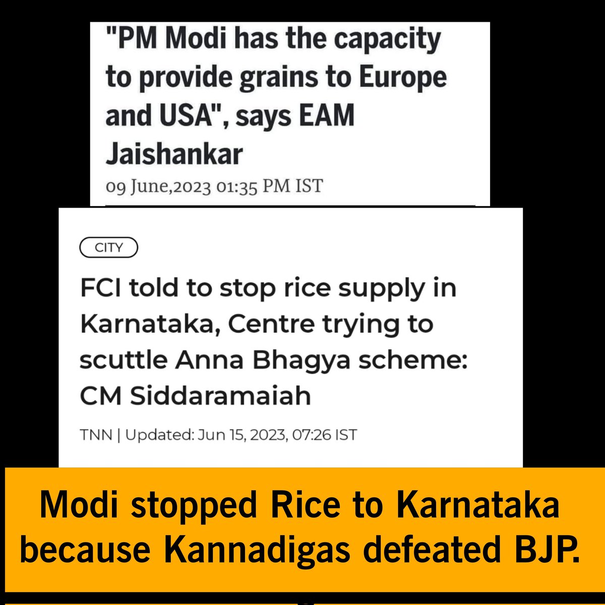 June 9: Modi has the capacity to provide grains to Europe & USA.

June 15: Modi stops rice supply to Karnataka because Kannadigas defeated BJP.