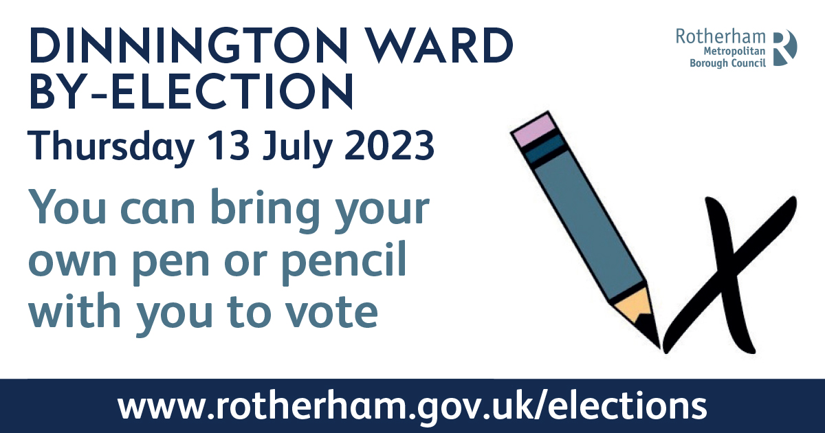 A by-election will be held in Dinnington ward tomorrow (13 July). You can take your own pencil or pen to mark your ballot paper!

You will need to take valid photo ID to vote in person at this election. 

Full details at rotherham.gov.uk/elections