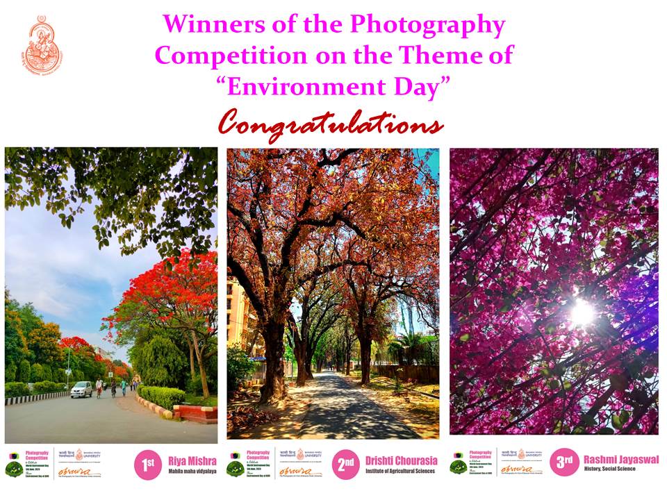 Results of the #Photography #Competition on the theme of #EnvironmentDay. 
First: Riya Mishra, @bhu_mmv 
Second: Drishti Chourasia, Institute of Agriculture Sciences
3rd Winner- Rashmi Jaiswal, Department of History, Faculty of Social Science

Congratulations to all the winners.