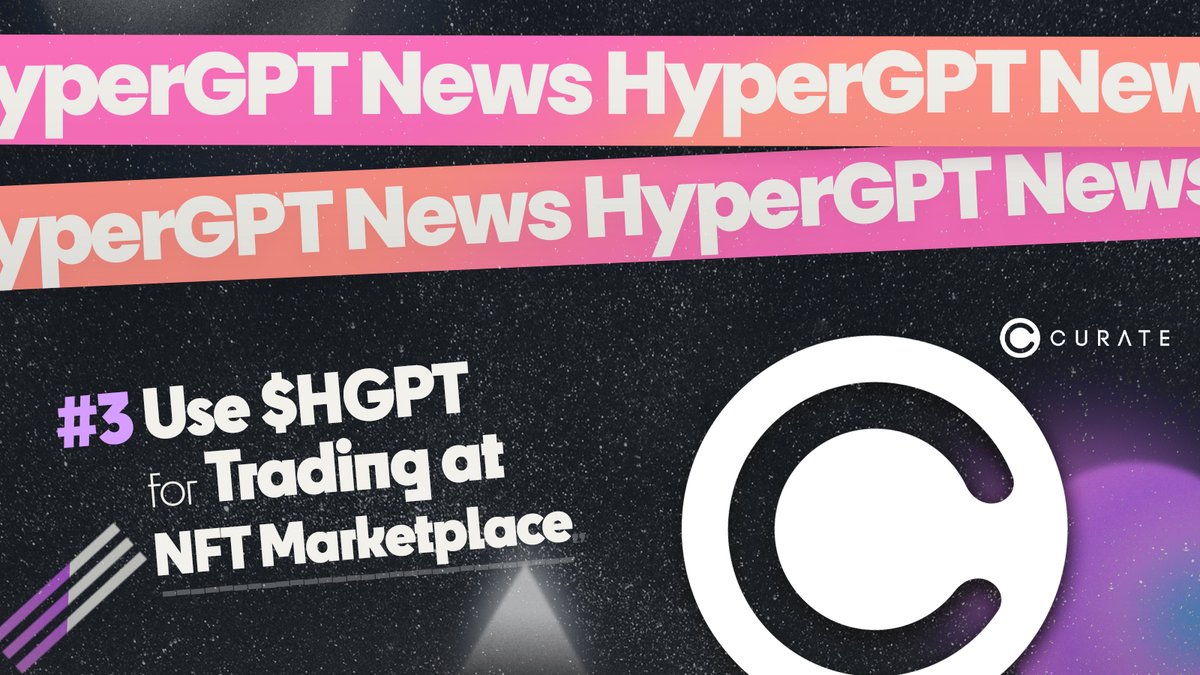 hypergpt's tweet photo. 🎨 #3 - Purchases with $HGPT tokens have begun on Curate #NFT Marketplace. Explore unique collections and start buying with $HGPT tokens! Check it out here: https://t.co/WmIOoM6CuQ https://t.co/ePSAylYrWR