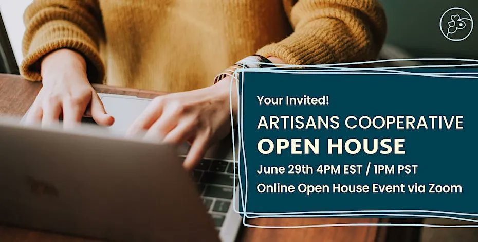Your invited to our 3rd Artisans Cooperative Open House! 

Now that membership is open we will be answering all of your membership questions and more. Join us virtually (on zoom) on June 29th 4PM EST / 1PM PST. 

Register to join here: buff.ly/460qY0N