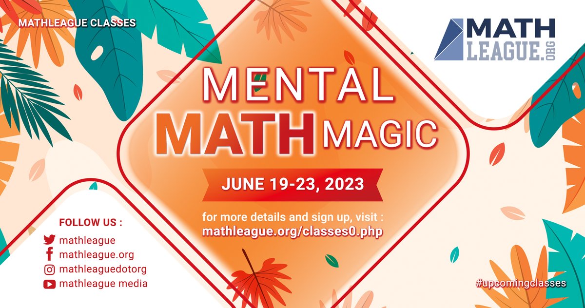 mathleague's tweet image. #upcomingclasses IN 3 DAYS:  Mental Math Magic: June 19-23, 2023. Everyone can benefit from this class! No particular level of math skill is required. Visit mathleague.org/classes0.php for more details and sign up for the class. #MathOnlineClass #mentalmath #mathleague #calculate