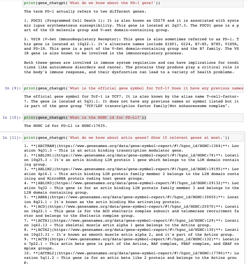 B. Arman Aksoy (@armish) on Twitter photo Looks like I was able to re-purpose ChatGPT's new function return support to enrich answers about human genes using the most up-to-date <a href="/genenames/">HGNC</a> data.
This still has too much boilerplate stuff in it but here is the full notebook for the curious: gist.github.com/armish/45ffc4b… Looks like I was able to re-purpose ChatGPT's new function return support to enrich answers about human genes using the most up-to-date <a href="/genenames/">HGNC</a> data.
This still has too much boilerplate stuff in it but here is the full notebook for the curious: gist.github.com/armish/45ffc4b…