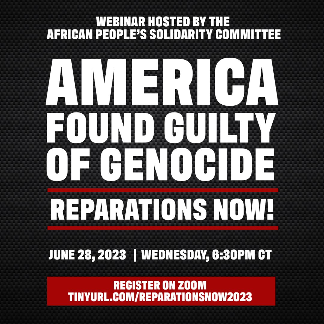 Join us on Wednesday, June 28th at 6:30pm CT for the upcoming webinar 'America Found Guilty of Genocide! Reparations Now!' hosted by the African People's Solidarity Committee (APSC).

Register at tinyurl.com/ReparationsNow…

#ReparationsNow #HandsOffUhuru #PoliticalEducation