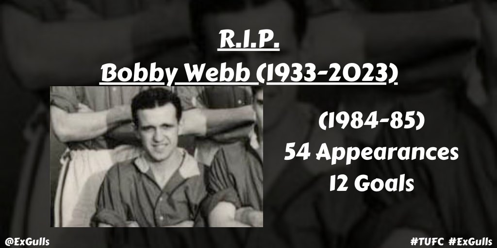 💛| R.I.P. Bobby Webb

#TUFC #ExGulls