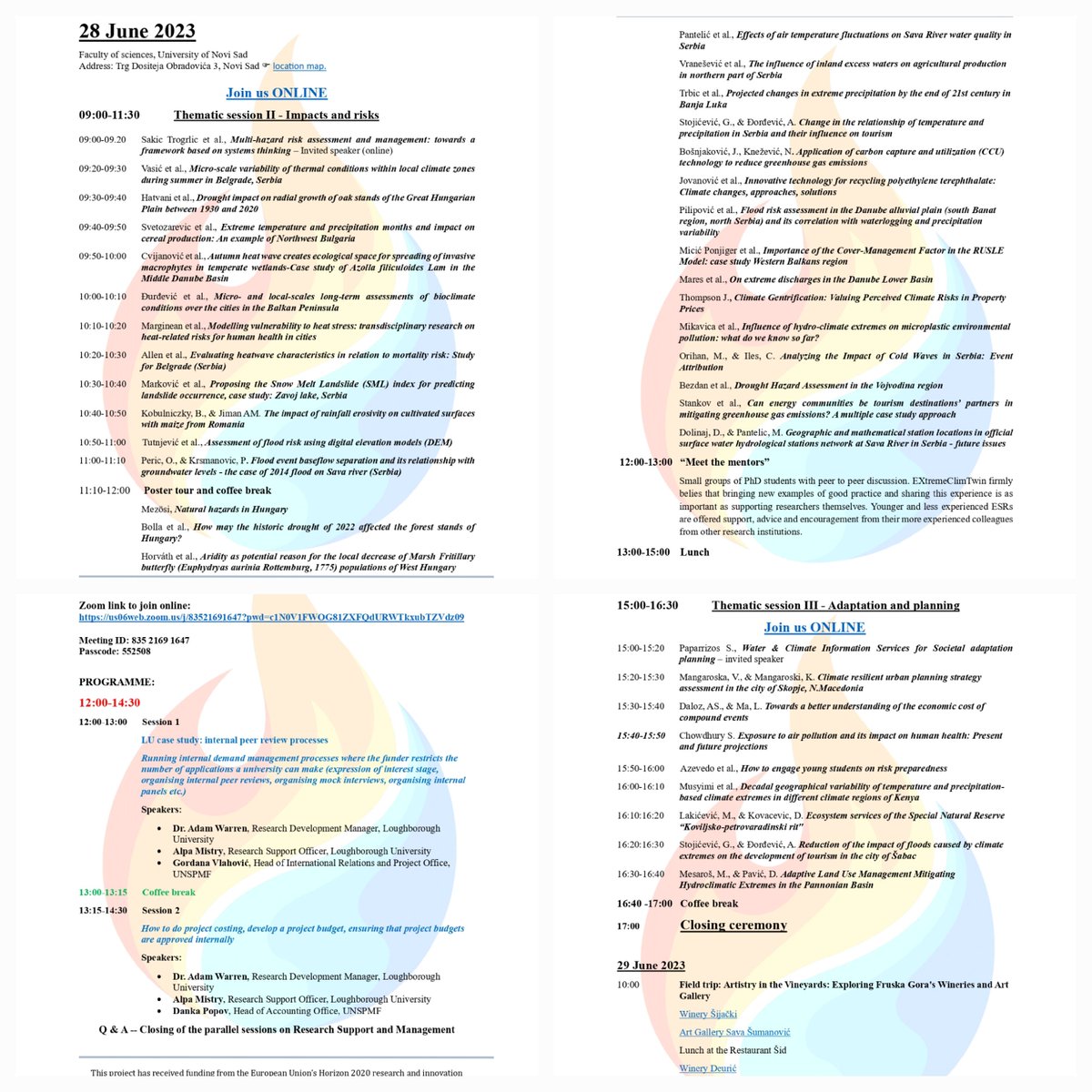 Join us from 27-29 June 2023 at the INTERNATIONAL CONFERENCE on HYDRO-CLIMATE EXTREMES and SOCIETY onsite and online: Faculty of Sciences, Trg Dositeja Obradovića 3, Novi Sad, Serbia and via Zoom link:
Zoom link to join online: us06web.zoom.us/j/87461899036
#extremeclimtwin #H2020