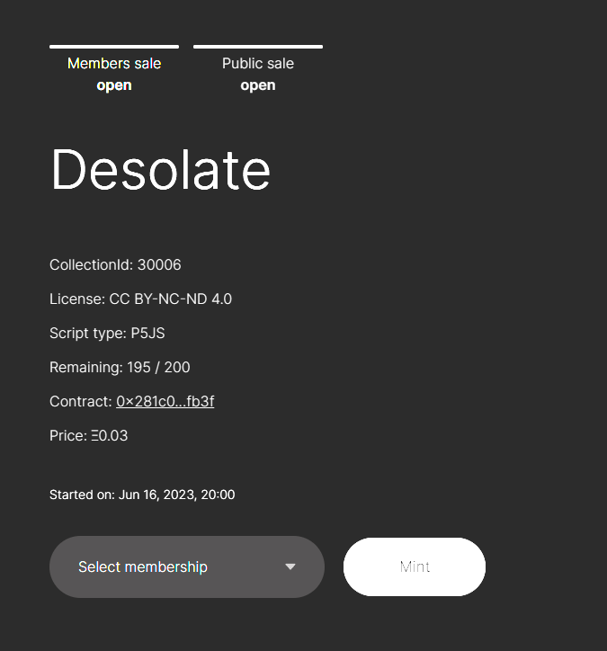 It seems people are little bit confused on how to mint desolate without a membership over on gen dot art, here's an image to make it as clear as I can so you can mint :)

Make sure to press *Public sale* at the top! After you can click mint without the need of a membership :)