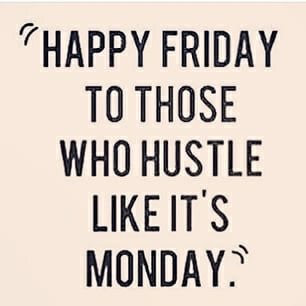 BryantCPA's tweet image. Happy Friday to those who hustle like it's Monday. #FridayFeeling #FridayThoughts #HappyFriday #Hustle #TGIF #GoalAchieversCommunity