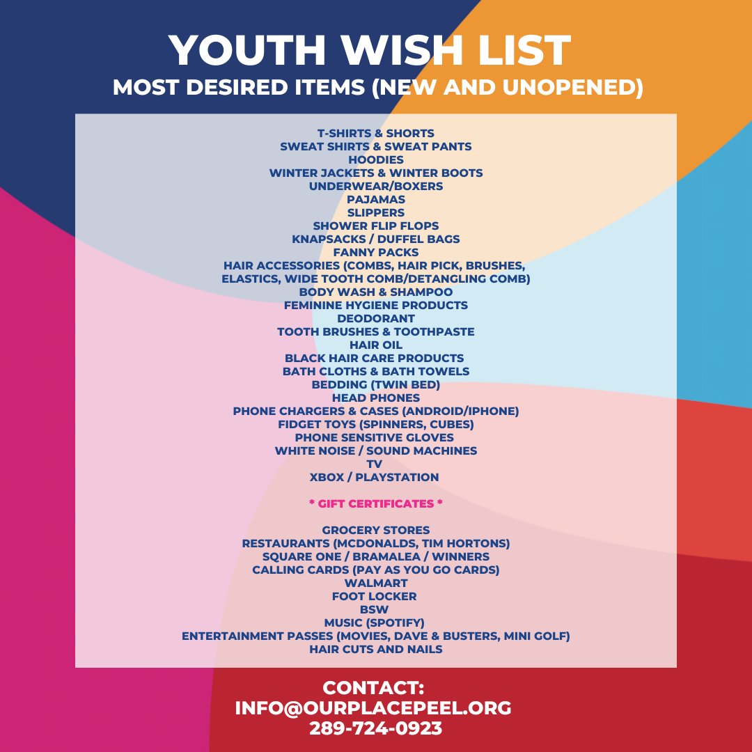 The Youth Wish List is a collection of items that are in high demand for the young individuals we serve. Every donation, big or small, can make a difference. For more information, please reach out at info@ourplacepeel.org or call 289-724-0923.