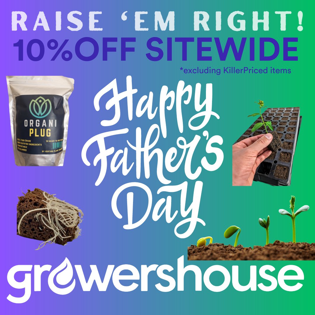 Happy Fathers day and this includes plant dads too! Take 10% off the site and make sure you raise 'em right!🌱

#fathersday #growyourown #cultivation #plantdads

growershouse.com