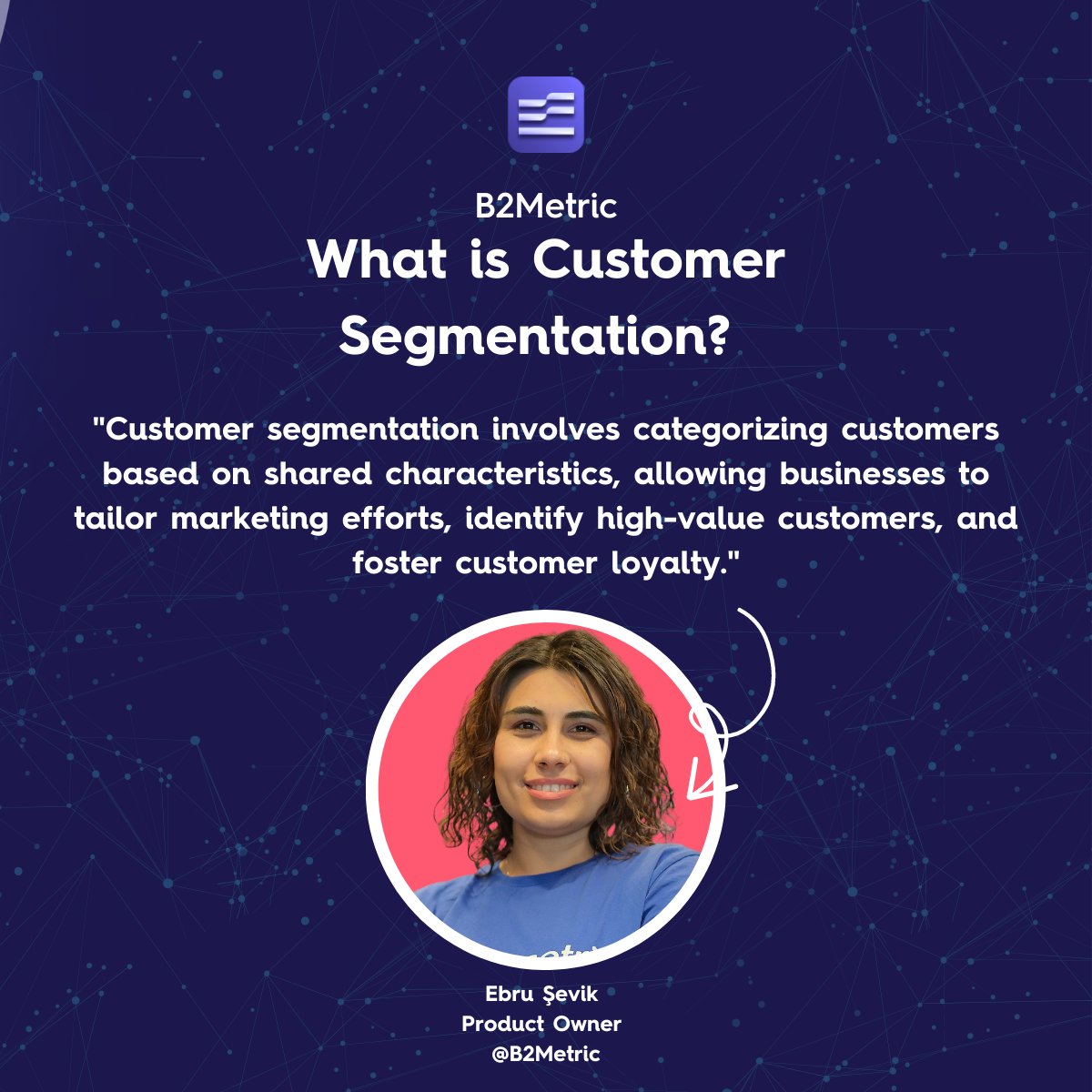 Customer segmentation enables customized marketing, identifies high-value customers, and fosters loyalty.

Learn #customersegmentation fundamentals from experts like Ebru Şevik:

👉 For more, visit here: lnkd.in/dhpz3UHS

#B2Metric #CustomerLoyalty #Personalization