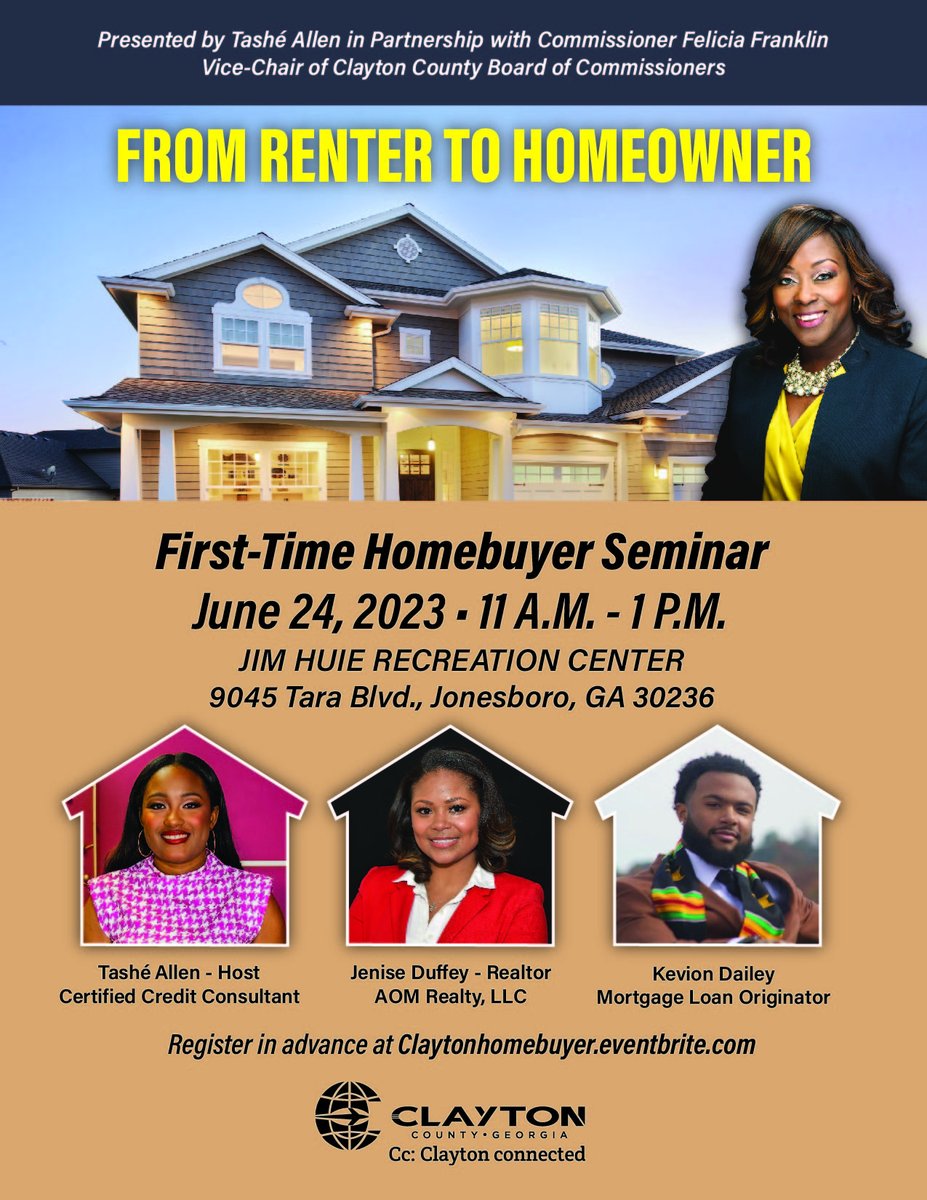 ClaytonCountyGA's tweet photo. Presented by Tashe' Allen in partnership with Commissioner Felicia Franklin, is hosting a First-Time Homebuyer Education Seminar on Sat., June 24, 2023, from 11:00 a.m.- 1:00 p.m. at Jim Huie Recreation Center. Register here: https://t.co/RIi1zkahw7 #Claytonconnected https://t.co/SSYQvO2cV9