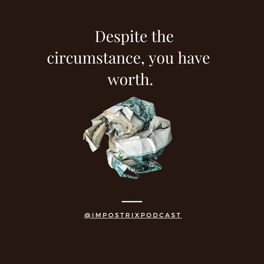 A balled up dollar is still a dollar. I would never leave it unclaimed. #Knowyourworth