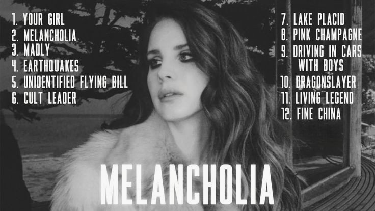 Melancholia – Um fan-album/álbum “descartado” de Lana Del Rey. Todas as músicas + outras, a thread. 🧵