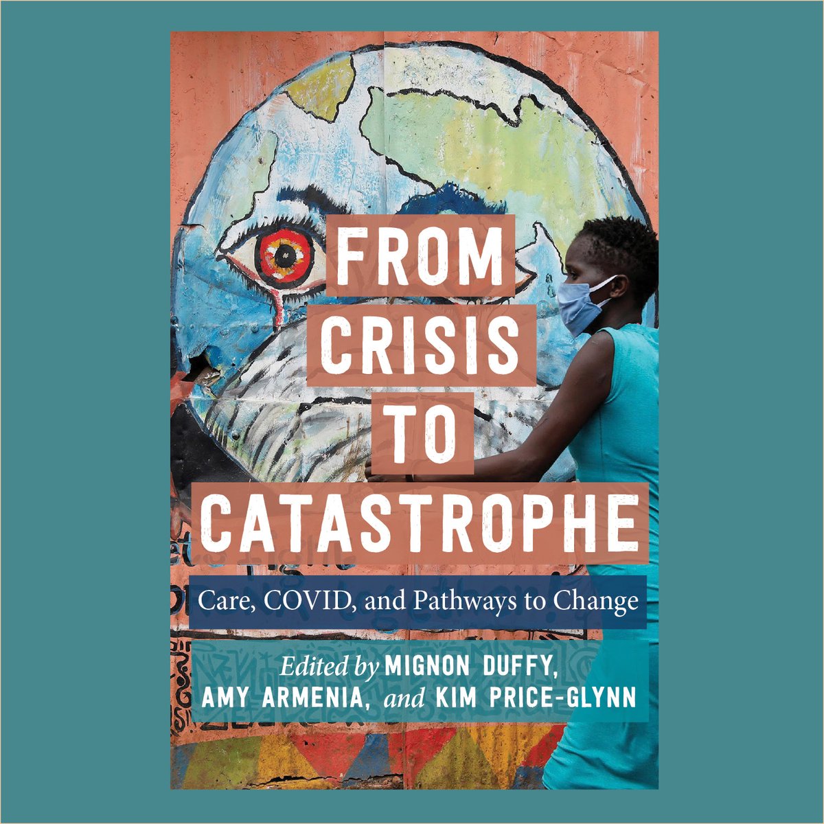“From Crisis to Catastrophe: Care, COVID, and Pathways to Change”
Edited by Mignon Duffy, Amy Armenia, and Kim Price-Glynn

rutgersuniversitypress.org/from-crisis-to…

#NewBookAnnouncement #SocialOrganization #PublicHealth