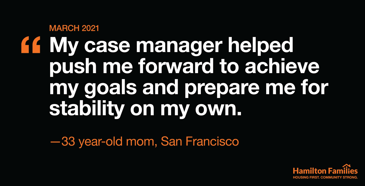 "My case manager helped push me forward to achieve my goals and prepare for stability on my own." —33 year-old mom, San Francisco

Share this post with anyone who wants to #EndFamilyHomelessness and join us using the links in our bio 🧡

#LetsListenToFamilies