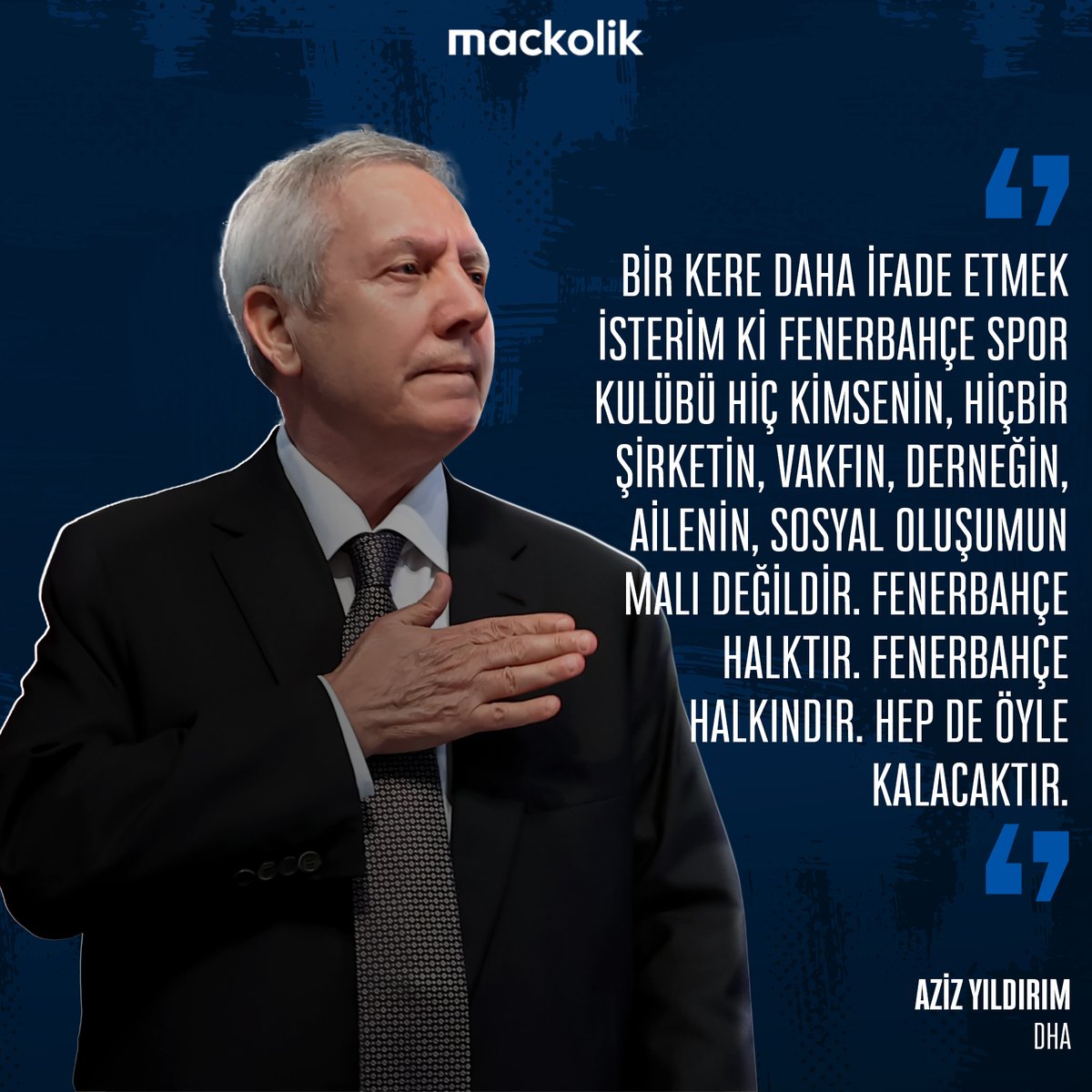mackolik's tweet photo. 🔹 Aziz Yıldırım: Fenerbahçe halktır. Fenerbahçe halkındır. Hep de öyle kalacaktır. https://t.co/VtmgC1DHkk