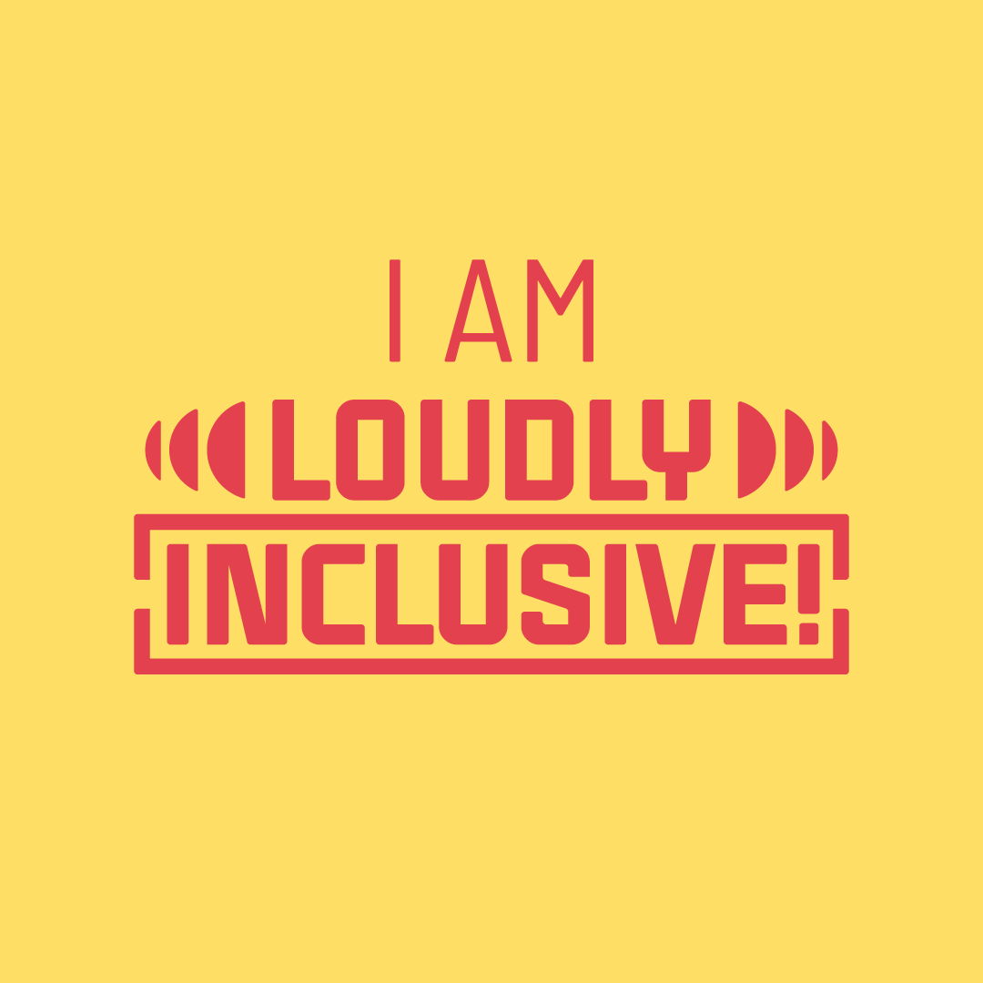 I am LOUDLY INCLUSIVE! #happypride #loudlyinclusive #iamloudlyinclusive #2SLGBTQIA #LGBTQIAplus