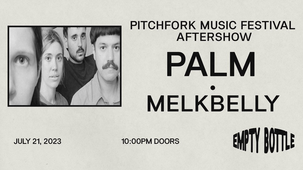 PALM/MELKBELLY P4K AFTERSHOW- JULY 21 @ EB ON SALE NOW EMPTYBOTTLE.COM 🌹🌹🌹🌹🌹🌹🌹🌹🌹🌹🌹🌹🌹