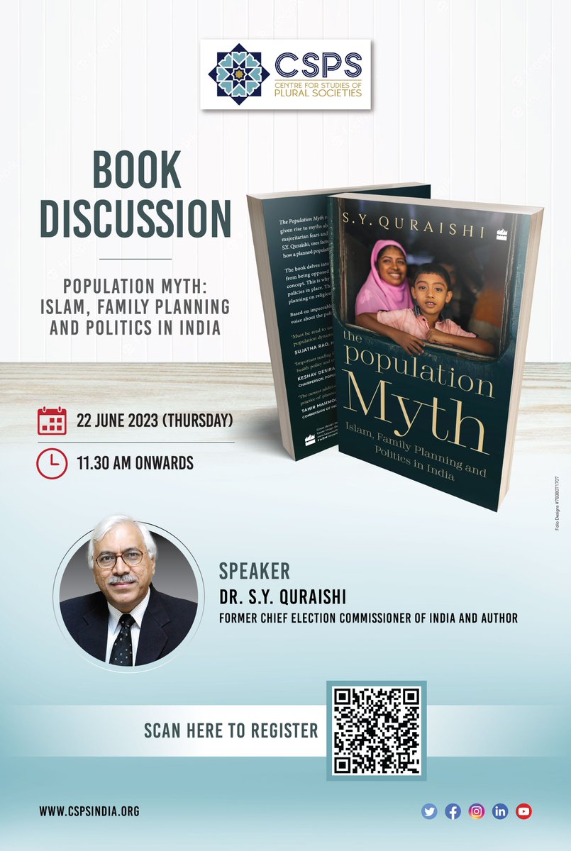 CSPS is pleased to invite you to Book Discussion on 'Population Myth: Islam, Family Planning and Politics in India'. 
Speaker- @DrSYQuraishi, Former CEC & Author
Date & Time 22 June 2023  at 11:30 am (IST)

Register here: forms.gle/71xQHyiUgRKvDH…

#cspsindia #bookdiscussion #Islam