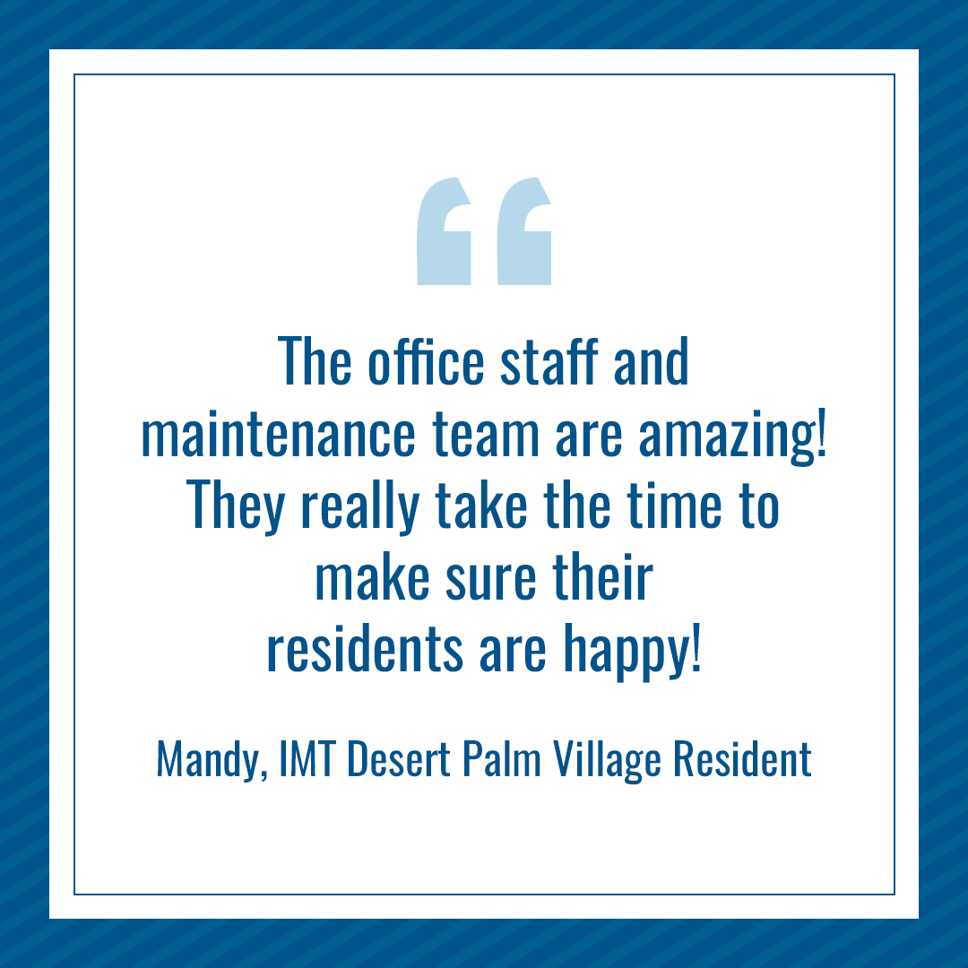 imtresidential's tweet image. We live up to our promise of #PuttingYouFirst! ✨🌴 A delighted IMT Desert Palm Village resident shares, "The office staff and maintenance team are amazing! They really take the time to make sure their residents are happy!" 🌟💪