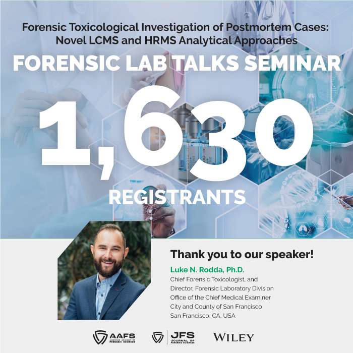 The_AAFS's tweet photo. Thank you to everyone who participated in our fourth #ForensicLabTalks seminar, and a big thank you to our incredible speaker, Dr. Luke Rodda!

We’re thrilled to see the positive response this #JFS series has received, and we look forward to continuing to host these seminars. https://t.co/ICjOAETSAL