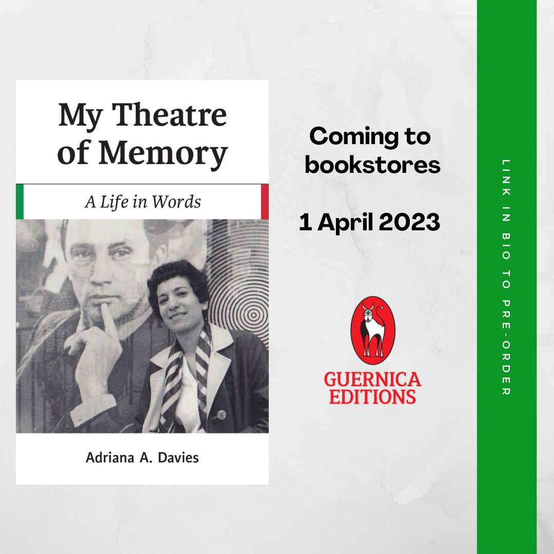 In celebration of June as Italian Heritage Month we would like to recognize AICW member Adriana Davies for the publication of her novel My Theatre of Memory: A Life in Words.