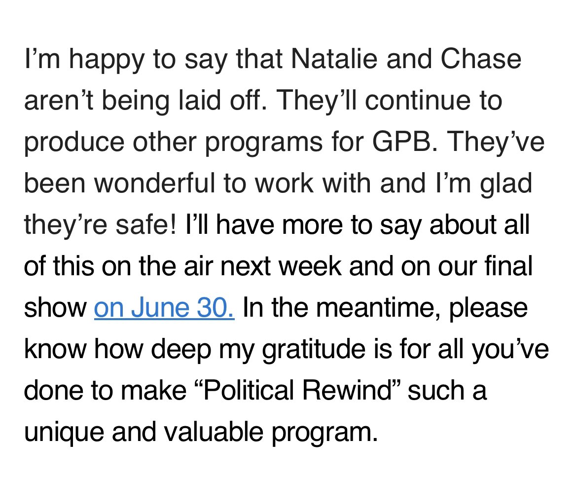 A sad day for Georgians: Bill Nigut says GPB’s Political Rewind (<a href="/PoliticsGPB/">Political Rewind with Bill Nigut</a>) has been canceled as of June 30, apparently due to budget cuts. For the last nine years, the show has been a home for voters who demand a civil, respectable place to discuss politics &amp; policy.  #gapol