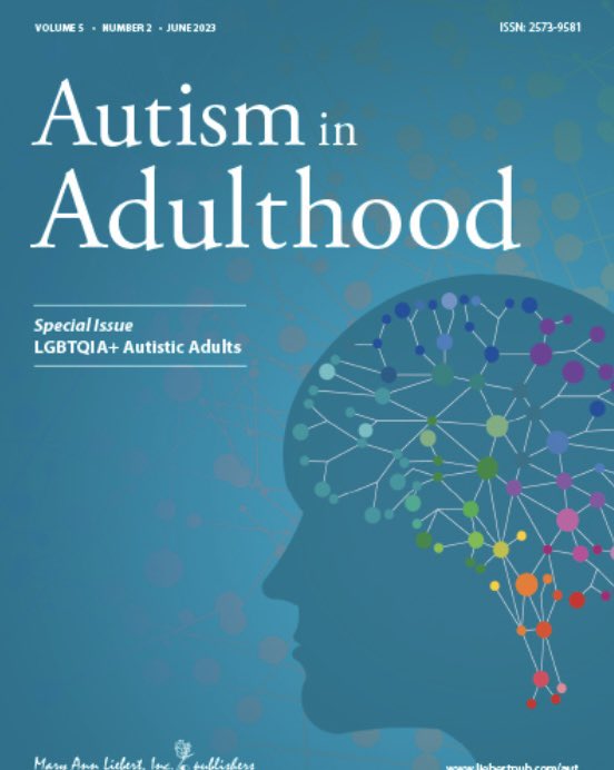 We are so pleased to announce that our Special Issue dedicated to the intersection of autism and the broad LGBTQ+ is online now.  

ALL papers FREE to 15 Jul:

liebertpub.com/toc/aut/5/2