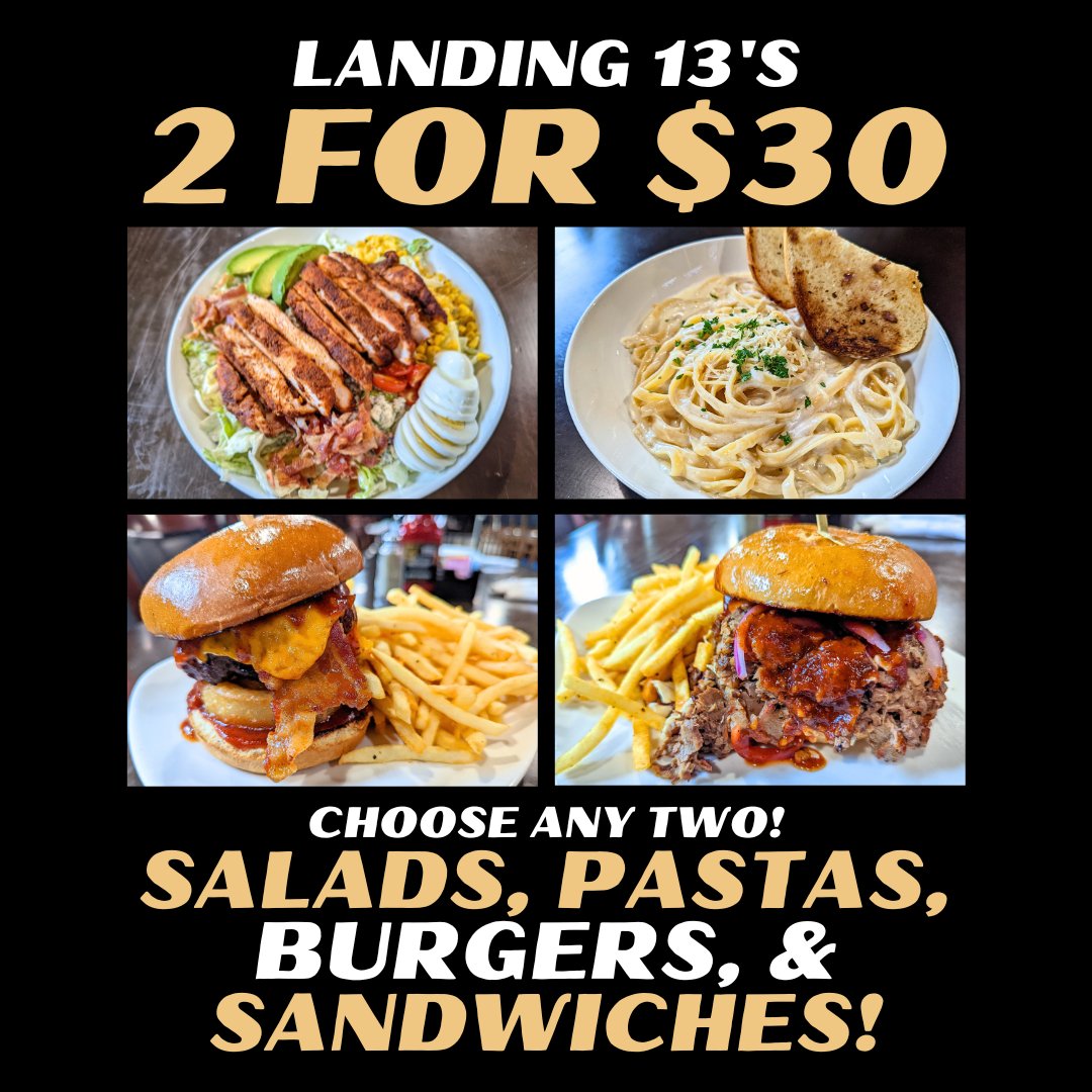 Introducing Landing 13's new 2 for $30 Summer Special!  Starting June 1st, choose any two from our selection of Salads, Pastas, Burgers, & Sandwiches!  Add-ons not included.  Which two are you choosing?

#Landing13
#Porterville
#SummerSpecial
#TwoForThirty
#2430
#2For30