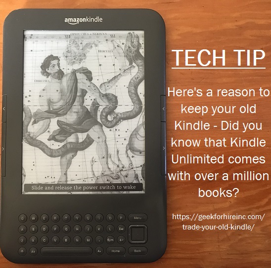 Here's a reason to keep your old Kindle - Did you know that Kindle Unlimited comes with over a million books?
...
#Kindle #eReader #ReadBannedBooks #FreeBooks #GeekForHireInc #MacRepair #PCRepair #VirusRemoval #FrontRange 
...
geekforhireinc.com/trade-your-old…
