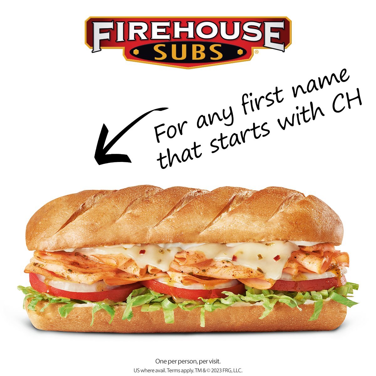 CHa-CHing! 🤑 We might be a little crazy for this one, but...

If your first name starts with CH, show your photo ID at any U.S. Firehouse Subs TODAY, 6/17, and get a FREE medium sub with any purchase!

New name tomorrow, so be sure to check here:
FirehouseSubs.com/NameoftheDay