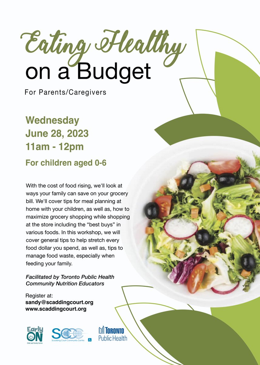 Scadding Court Community Centre (@scadding_court) on Twitter photo EATING HEALTHY ON A BUDGET!
Wednesday - June 28, 2023
11am - 12pm
For Parents & Caregivers (For children 0-6)
Facilitated by Toronto Puiblic Health Community Nutrition Educatiors.
Register by emailing Sandy: sandy@scaddingcourt.org EATING HEALTHY ON A BUDGET!
Wednesday - June 28, 2023
11am - 12pm
For Parents & Caregivers (For children 0-6)
Facilitated by Toronto Puiblic Health Community Nutrition Educatiors.
Register by emailing Sandy: sandy@scaddingcourt.org