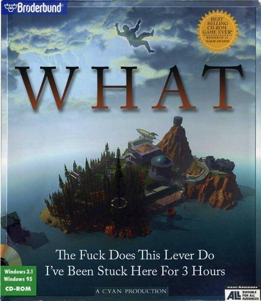 Me: I love puzzle games - maybe I'll finally give Myst a go.
Also Me: